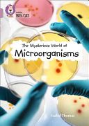 Mysterious World of Microorganisms (Thomas Isabel)(Paperback)