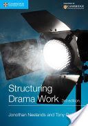 Structuring Drama Work - 100 Key Conventions for Theatre and Drama (Neelands Jonothan)(Paperback)