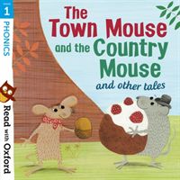 Read with Oxford: Stage 1: Phonics: The Town Mouse and Country Mouse and Other Tales (Lane Alex)(Paperback)