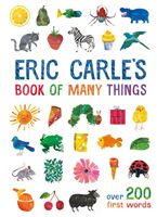 Eric Carle's Book of Many Things - Over 200 First Words (Carle Eric)(Pevná vazba)