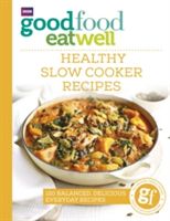 Good Food Eat Well: Healthy Slow Cooker Recipes(Paperback)