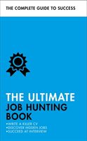Ultimate Job Hunting Book - Write a Killer CV, Discover Hidden Jobs, Succeed at Interview (Scudamore Patricia)(Paperback / softback)