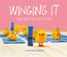 Winging It - Chicks with Zero Clucks to Give (Tanen Sloane)(Pevná vazba)