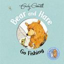 Bear and Hare Go Fishing (Gravett Emily)(Board book)