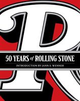 50 Years of Rolling Stone - The Music, Politics and People That Changed Our Culture (Wenner Jann S.)(Pevná vazba)