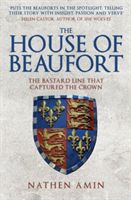 House of Beaufort - The Bastard Line that Captured the Crown (Amin Nathen)(Paperback)