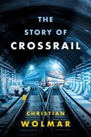 Story of Crossrail (Wolmar Christian)(Pevná vazba)