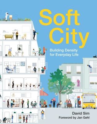 Soft City - Building Density for Everyday Life (Sim David)(Paperback / softback)