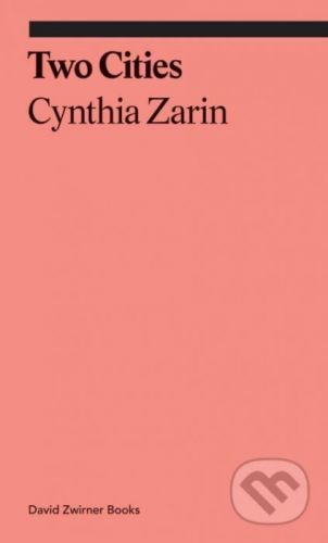 Two Cities - Cynthia Zarin