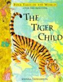 Tiger Child - A Folk Tale from India (Troughton Joanna)(Paperback)