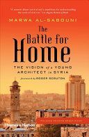 Battle for Home - Memoir of a Syrian Architect (al-Sabouni Marwa)(Paperback)