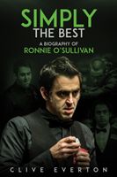 Simply the Best - A Biography of Ronnie O'Sullivan (Everton Clive)(Pevná vazba)