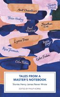 Tales from a Master's Notebook - Stories Henry James Never Wrote (Various)(Pevná vazba)