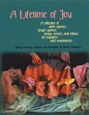 Lifetime of Joy - A Collection of Circle Games, Finger Games, Songs, Verses and Plays for Puppets and Marionettes (Zahlingen Bronja)(Paperback)