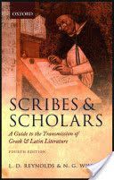 Scribes and Scholars - A Guide to the Transmission of Greek and Latin Literature (Reynolds L. D. (Fellow and Tutor Brasenose College Oxford))(Paperback)