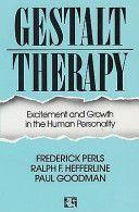 Gestalt Therapy - Excitement and Growth in the Human Personality (Perls Frederick S.)(Paperback)