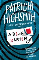 Dog's Ransom - A Virago Modern Classic (Highsmith Patricia)(Paperback)