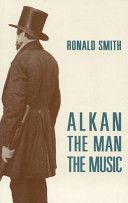 Alkan - The Man/The Music (Smith Ronald)(Paperback)
