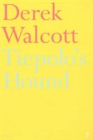 Tiepolo's Hound (Walcott Derek)(Paperback)