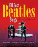 100 Best Beatles Songs - A Passionate Fan's Guide (Spingnesi Stephen)(Paperback)
