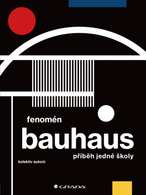 Fenomén Bauhaus - Miroslav Zelinský, Markéta Svobodová, Jiří Kuděla - e-kniha