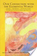 Our Connection with the Elemental World - Kalevala - Olaf Asteson - The Russian People the World as the Result of Balancing Influences (Steiner Rudolf)(Paperback)