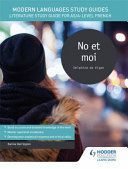 Modern Languages Study Guides: No et moi - Literature Study Guide for AS/A-level French (Harrington Karine)(Paperback)