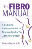 Fibromanual - A Complete Fibromyalgia Treatment Guide for You and Your Doctor (Liptan Ginevra)(Paperback)