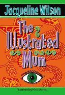 Illustrated Mum (Wilson Jacqueline)(Paperback)