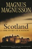 Scotland - The Story of a Nation (Magnusson Magnus)(Paperback)