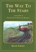 Way to the Stars - The Story of the Snowdon Mountain Railway (Turner Keith)(Paperback)