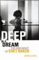 Deep in a Dream - The Long Night of Chet Baker (Gavin James)(Paperback)