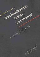 Mechanization Takes Command - A Contribution to Anonymous History (Giedion Sigfried)(Paperback)