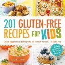 201 Gluten-Free Recipes for Kids - Chicken Nuggets! Pizza! Birthday Cake! All Your Kids' Favorites-All Gluten Free! (Forbes Carrie S.)(Paperback)