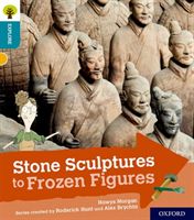 Oxford Reading Tree Explore with Biff, Chip and Kipper: Oxford Level 9: Stone Sculptures to Frozen Figures (Morgan Hawys)(Paperback)