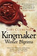 Kingmaker: Winter Pilgrims (Clements Toby)(Paperback)