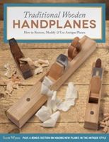 Traditional Wooden Handplanes - How to Restore, Modify & Use Antique Planes (Wynn Scott)(Paperback)