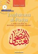 Lughatuna al-Fusha - A Course in Modern Standard Arabic (Louis Samia)(Paperback)