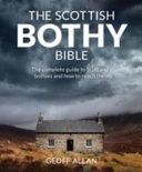 Scottish Bothy Bible - The Complete Guide to Scotland's Bothies and How to Reach Them (Allan Geoff)(Paperback)