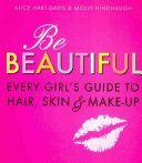 Be Beautiful (Hart-Davis Alice)(Paperback)