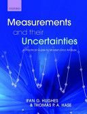 Measurements and Their Uncertainties - A Practical Guide to Modern Error Analysis (Hughes Ifan (Department of Physics University of Durham))(Paperback)