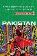 Pakistan - Culture Smart! - The Essential Guide to Customs & Culture (Haleem Safia)(Paperback)