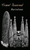Travel Journal: Barcelona (Vestita Marisa)(Paperback)