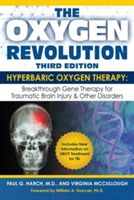 The Oxygen Revolution, Third Edition: Hyperbaric Oxygen Therapy (Hbot): The Definitive Treatment of Traumatic Brain Injury (Tbi) & Other Disorders - Hyperbaric Oxygen Therapy: the Definitive Treatment of Traumatic Brain Injury & Other Disorders (M