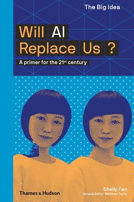 Will AI Replace Us? (Fan Shelly)(Paperback / softback)