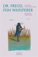 Dr. Freud, Fish Whisperer (Muller-Colard Marion)(Pevná vazba)