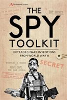 Spy Toolkit - Extraordinary inventions from World War II (The National Archives)(Pevná vazba)