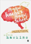 Mindful Teacher, Mindful School - Improving Wellbeing in Teaching and Learning (Hawkins Kevin)(Paperback)