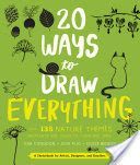 20 Ways to Draw Everything - With 180 Nature Themes from Cats and Tigers to Tulips and Trees (Congdon Lisa)(Paperback)