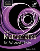 WJEC Mathematics for AS Level: Pure (Doyle Stephen)(Paperback)